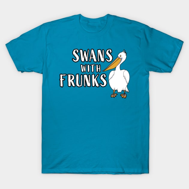 Swans with Frunks T-Shirt by zealology